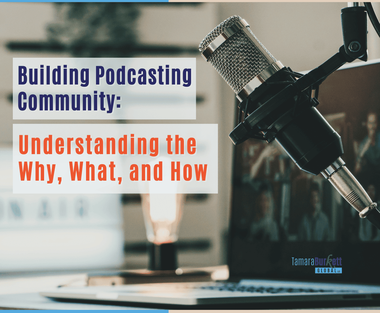 Building Podcasting Community: Understanding the Why, What, and How